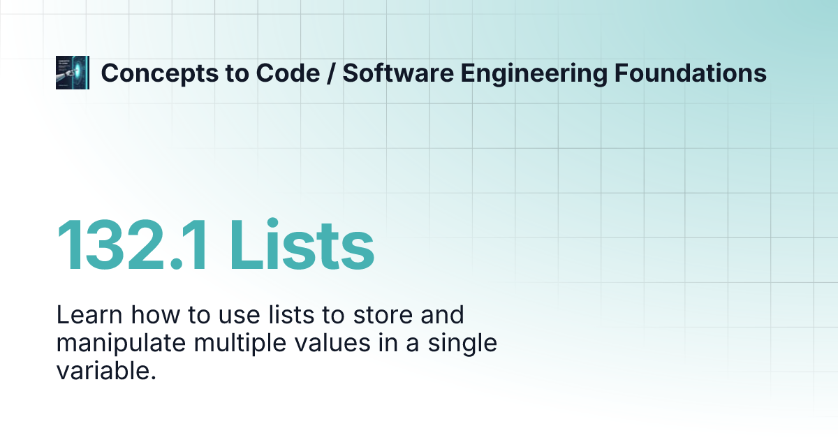 132.1 Lists | Concepts to Code / Software Engineering Foundations