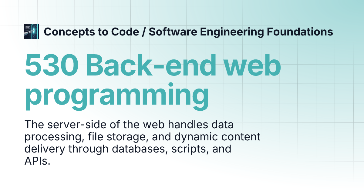 530 Server side web development | Concepts to Code / Software ...